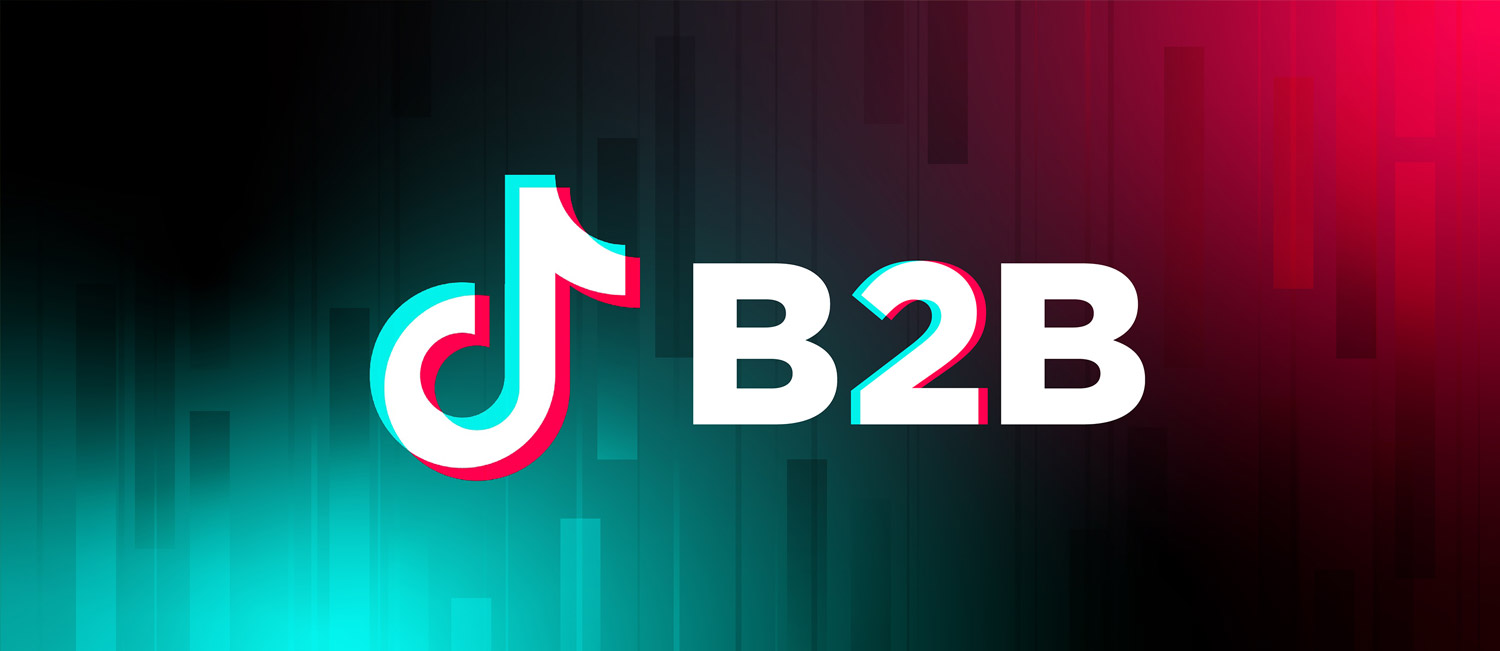 Should B2B brands be on TikTok?